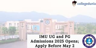 IMU UG and PG Admissions 2025 Opens; Apply Before May 2